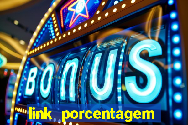 link porcentagem slots pp